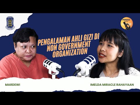Pengalaman Ahli Gizi di NGO | PERSAGI Kabupaten Trenggalek PODCAST Eps. 15